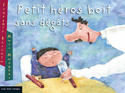 Petit héros boit sans dégâts